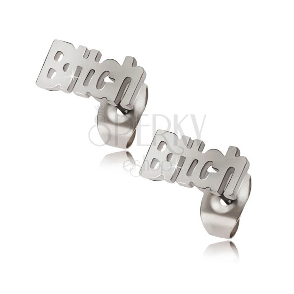 Stalowe kolczyki w srebrnym kolorze, lśniący napis "BITCH"