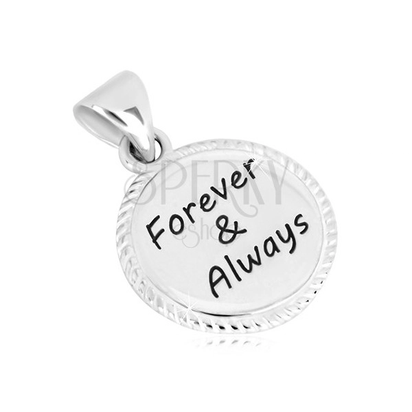 Srebrna 925 przywieszka - okrąg z ząbkowaną krawędzią i napisem "Forever & Always" 