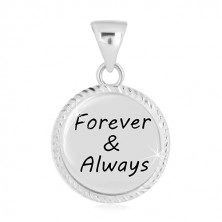 Srebrna 925 przywieszka - okrąg z ząbkowaną krawędzią i napisem "Forever & Always" 